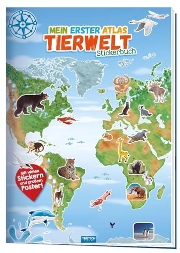 Trötsch Stickerbuch Mein erster Atlas Tierwelt: Stickerbuch Beschäftigungbuch Lernbuch von TROTSCH