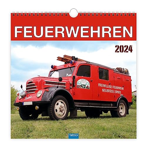 Trötsch Technikkalender Feuerwehren 2024: Wandkalender Technikkalender Trötsch Technikkalender Feuerwehren 2024: Wandkalender Technikkalender von Trötsch Verlag GmbH & Co. KG