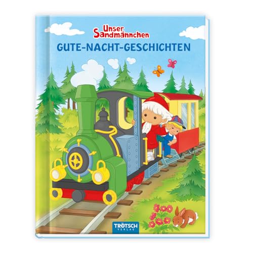 Trötsch Unser Sandmännchen Gute-Nacht-Geschichten Geschichtenbuch: Beschäftigungsbuch Kinderbuch Geschichtenbuch Einschlafbegleitung Trötsch Unser Sandmännchen Gute-Nacht-Geschichten Geschichtenbuch: Beschäftigungsbuch Kinderbuch Geschichtenbuch Einschlafbegleitung von TROTSCH