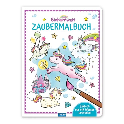 Trötsch Zaubermalbuch Einhornwelt: Malbuch Ausmalbuch von TROTSCH