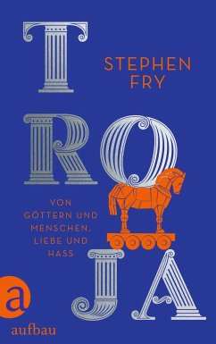 Troja / Mythos-Trilogie Bd.3 von Aufbau-Verlag