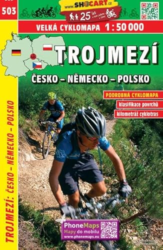 Trojmezí Česko - Německo - Polsko / Dreiländereck Tschechien - Deutschland - Polen (Radkarte 1:50.000) (SHOCart Radkarte 1:50.000 Tschechien - Dreiländereck, Band 503) von SHOCart