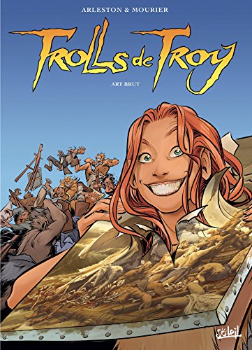 Trolls de Troy T23: Art brut von SOLEIL