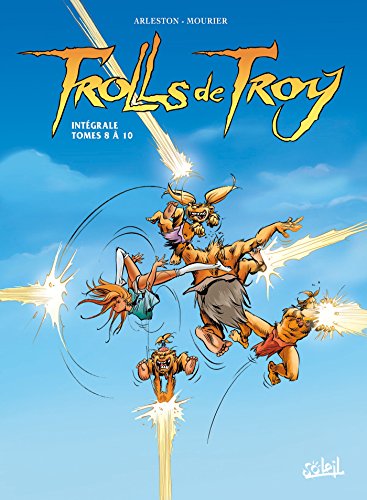 Trolls de Troy - Intégrale T08 à T10 von SOLEIL