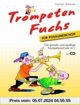 Trometen Fuchs 2, Ausgabe in C für Posaunenchor: Die geniale und spaßige Trompetenschule in C