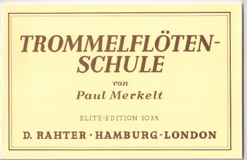 Trommelflöten-Schule: Flöte.