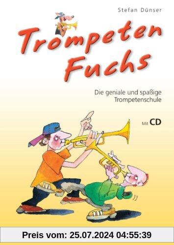 Trompeten Fuchs, Band 2 - Trompetenschule mit CD: Die geniale und spaßige Trompetenschule