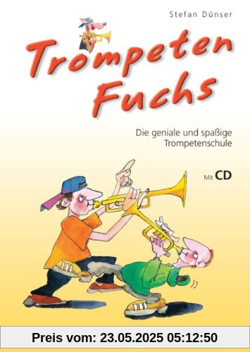 Trompeten Fuchs, Band 2 - Trompetenschule mit CD: Die geniale und spaßige Trompetenschule Trompeten Fuchs, Band 2 - Trompetenschule mit CD: Die geniale und spaßige Trompetenschule