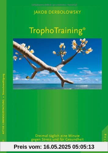 TrophoTraining: Dreimal täglich eine Minute gegen Stress und für Gesundheit