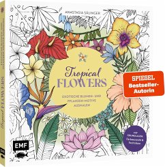 Tropical Flowers - Exotische Blumen- und Pflanzen-Motive ausmalen von Edition Michael Fischer