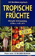 Tropische Früchte
