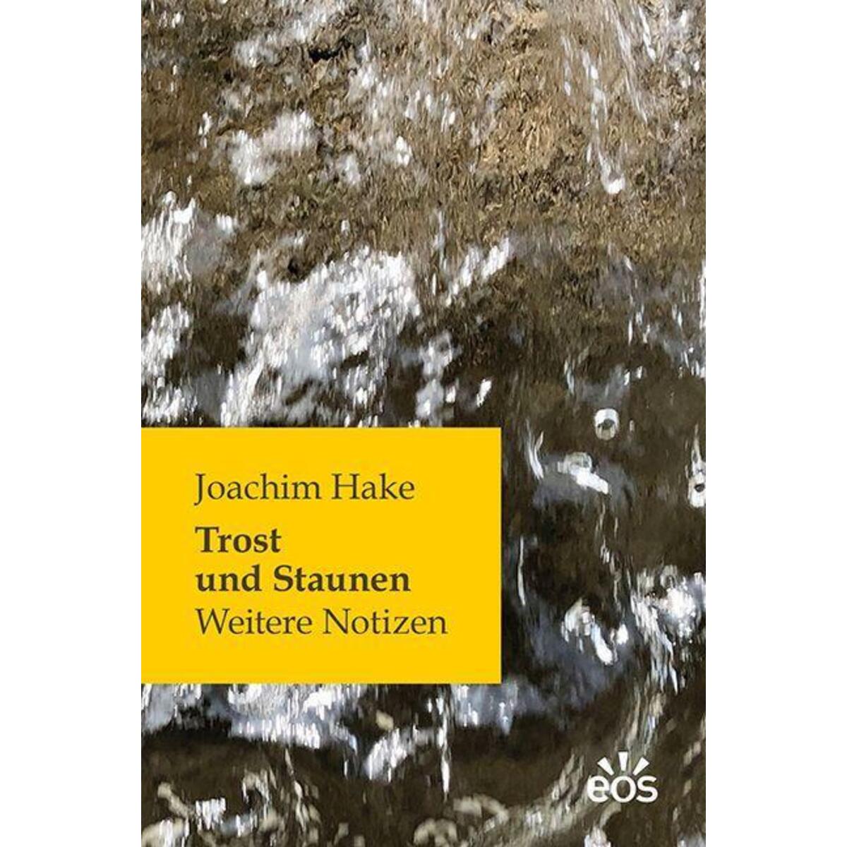 Trost und Staunen von Eos Verlag U. Druck