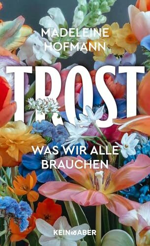 Trost: Was wir alle brauchen