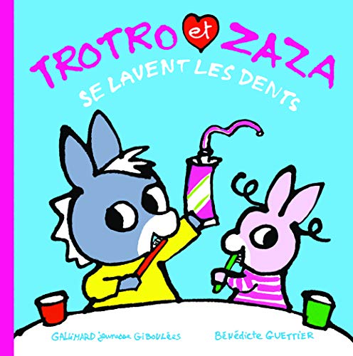 Trotro et Zaza se lavent les dents von Gallimard Jeunesse Giboulées