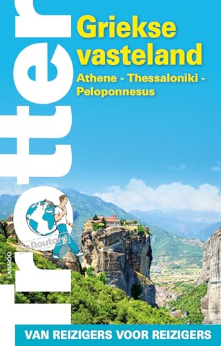 Trotter Griekse vasteland: Athene - Thessaloniki - Peloponnesos Trotter Griekse vasteland: Athene - Thessaloniki - Peloponnesos von Lannoo