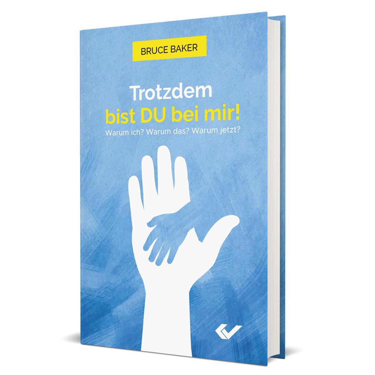 Trotzdem bist DU bei mir! von Christliche Verlagsges.