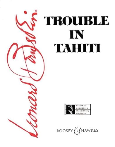 Trouble in Tahiti: Oper in einem Akt (sieben Szenen). Klavierauszug.: Opera in Seven Scenes von Boosey & Hawkes Inc