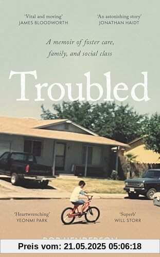 Troubled: A Memoir of Foster Care, Family, and Social Class