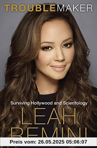 Troublemaker: Surviving Hollywood and Scientology
