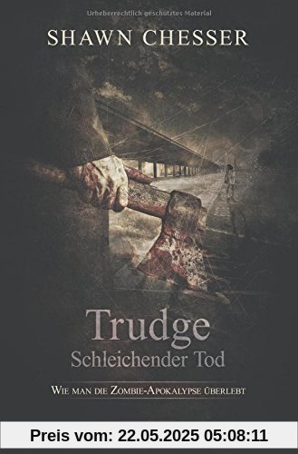 Trudge - Schleichender Tod: Zombie-Thriller