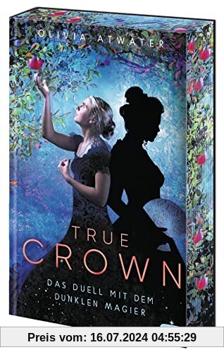 True Crown - Das Duell mit dem dunklen Magier: Mit wunderschön gestaltetem Motiv-Farbschnitt in limitierter Auflage (Die True-Crown-Reihe, Band 3)