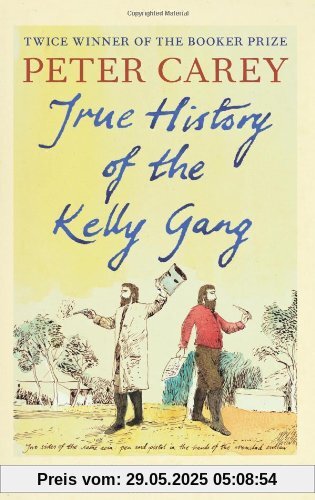 True History of the Kelly Gang True History of the Kelly Gang