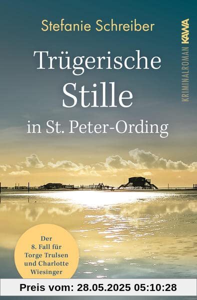 Trügerische Stille in St. Peter-Ording: Der achte Fall für Torge Trulsen und Charlotte Wiesinger (Torge Trulsen und Charlotte Wiesinger - Kriminalroman 8)