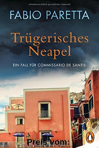 Trügerisches Neapel: Ein Fall für Commissario De Santis (2) (Ein Fall für Franco De Santis, Band 2)