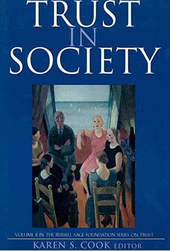 Trust in Society (Russell Sage Foundation Series on Trust)