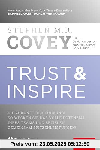 Trust & Inspire: Die Zukunft der Führung: So wecken Sie das volle Potenzial Ihres Teams und erzielen gemeinsam Spitzenleistungen! (Dein Business)