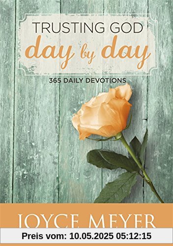 Trusting God Day by Day: 365 Daily Devotions