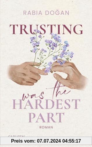 Trusting Was The Hardest Part (Hardest Part 2): Intensive Slow-Burn-Romance über tiefe Gefühle und Selbstfindung