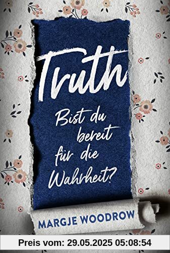 Truth - Bist du bereit für die Wahrheit?