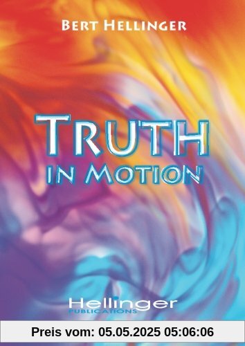 Truth in Motion Truth in Motion