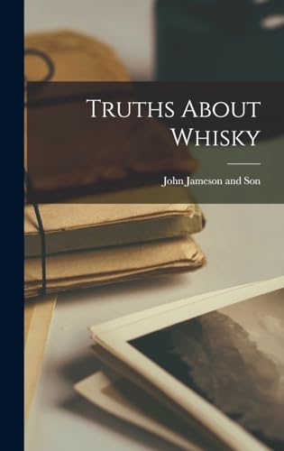 Truths About Whisky von Legare Street Press
