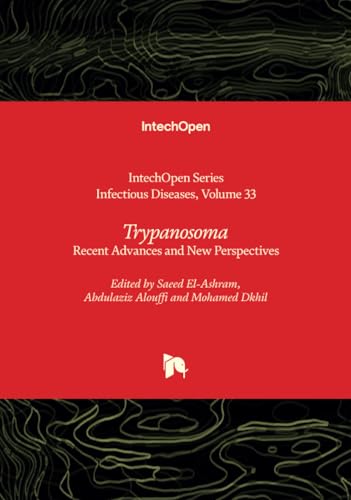 Trypanosoma - Recent Advances and New Perspectives (Infectious Diseases, Band 33) von IntechOpen