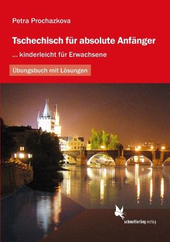 Tschechisch für absolute Anfänger / Tschechisch für absolute Anfänger von Schmetterling Verlag