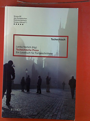 Tschechische Prosa: Ein Lesebuch für Fortgeschrittene