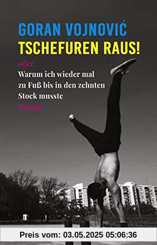 Tschefuren raus!: oder Warum ich wieder mal zu Fuß bis in den zehnten Stock musste (Transfer Bibliothek)