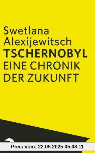 Tschernobyl: Eine Chronik der Zukunft