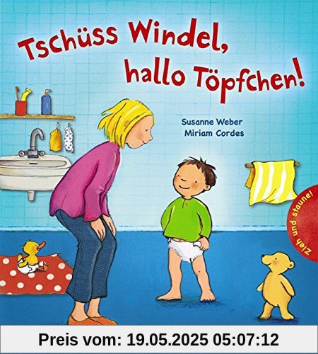 Tschüss Windel, hallo Töpfchen!