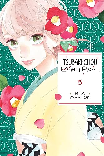 Tsubaki-chou Lonely Planet, Vol. 5: Volume 5 (TSUBAKI-CHOU LONELY PLANET GN)
