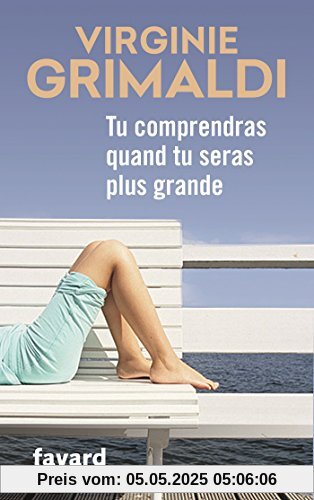 Tu comprendras quand tu seras plus grande