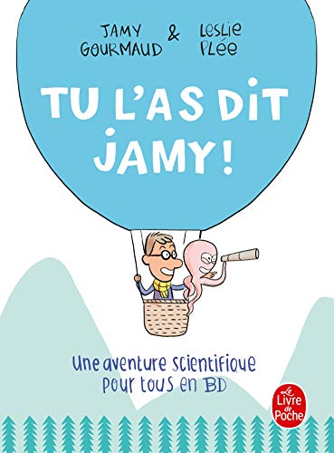 Tu l'as dit Jamy !: Une aventure scientifique pour tous en BD von LGF