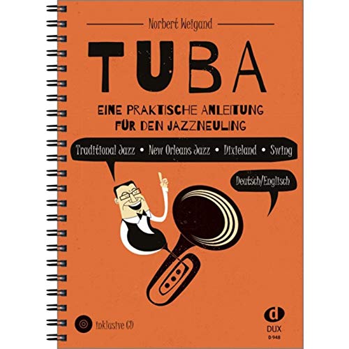 Tuba: Eine praktische Anleitung für den Jazzneuling von Edition DUX