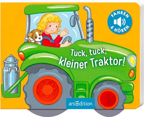 Tuck, tuck, kleiner Traktor!: Fahren und hören | Erstes Soundfahrzeugebuch mit drehbaren Rädern für Kinder ab 12 Monaten Tuck, tuck, kleiner Traktor!: Fahren und hören | Erstes Soundfahrzeugebuch mit drehbaren Rädern für Kinder ab 12 Monaten
