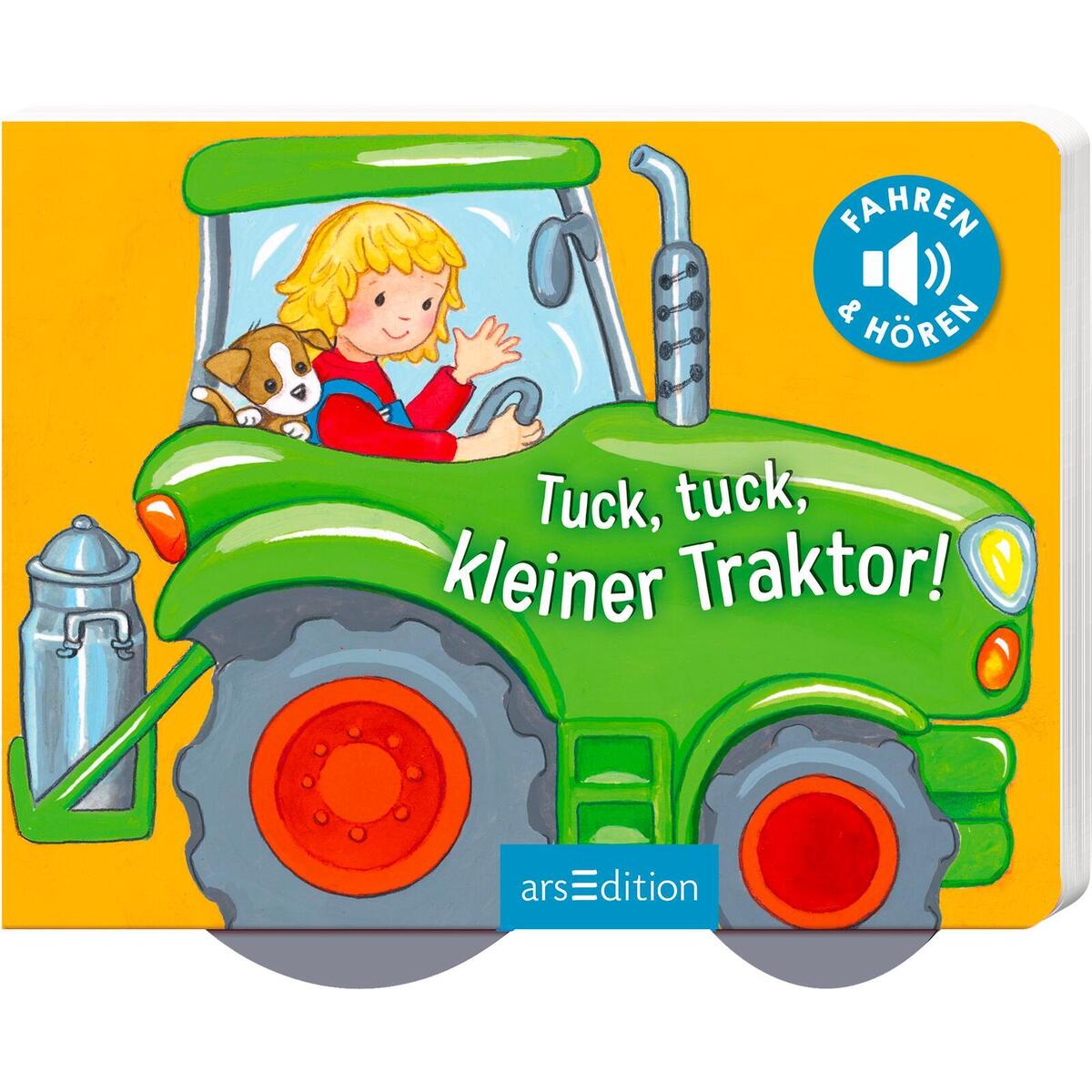 Tuck, tuck, kleiner Traktor! Tuck, tuck, kleiner Traktor! von Ars Edition GmbH