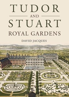 Tudor and Stuart Royal Gardens von Oxbow Books