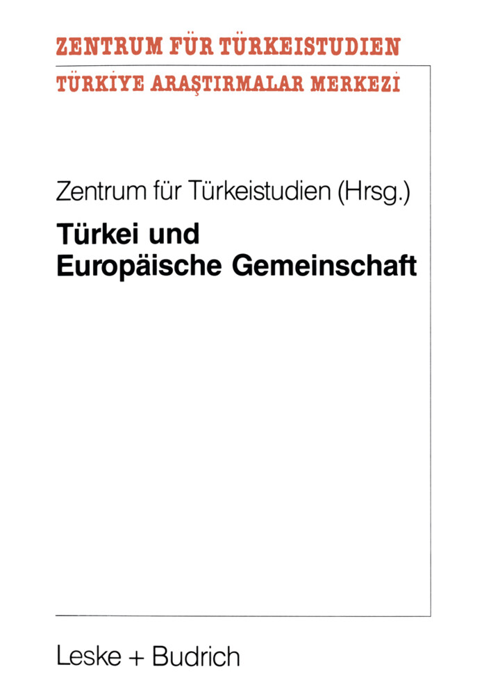Türkei und Europäische Gemeinschaft von VS Verlag für Sozialwissenschaften