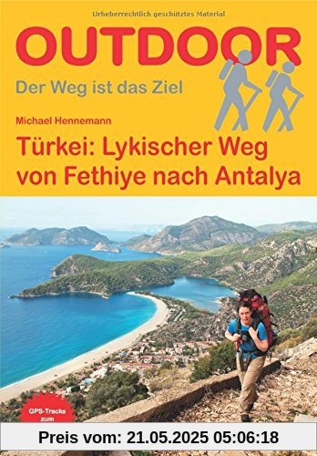Türkei: Lykischer Weg: von Fethiye nach Antalya (Der Weg ist das Ziel)
